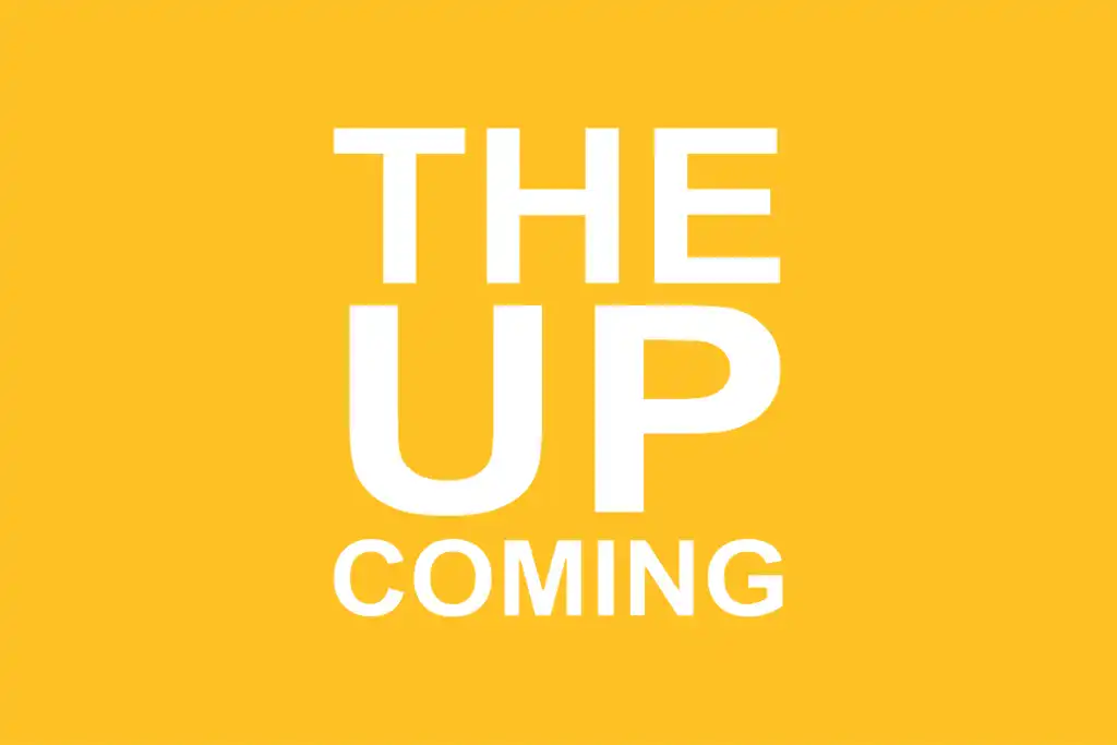 The Upcoming